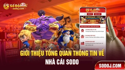 Nhà cái Sodo – Thiên đường giải trí với kho game đa dạng và phần thưởng hấp dẫn